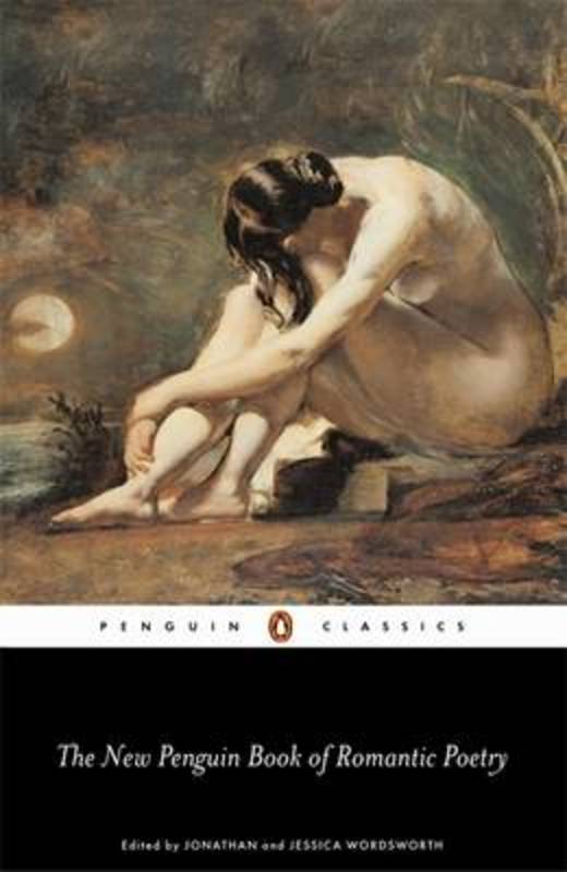 The Penguin Book of Romantic Poetry by Jonathan Wordsworth - 9780140435689