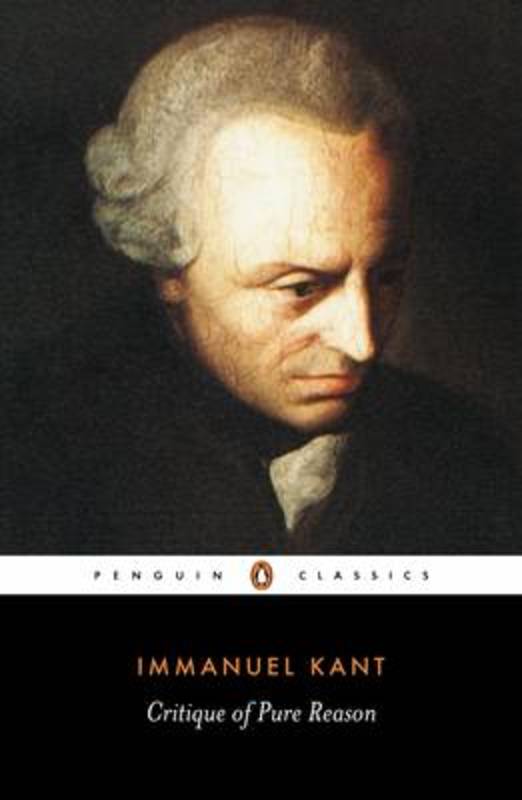 Critique of Pure Reason by Immanuel Kant - 9780140447477