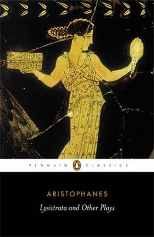 Lysistrata and Other Plays by Aristophanes - 9780140448146