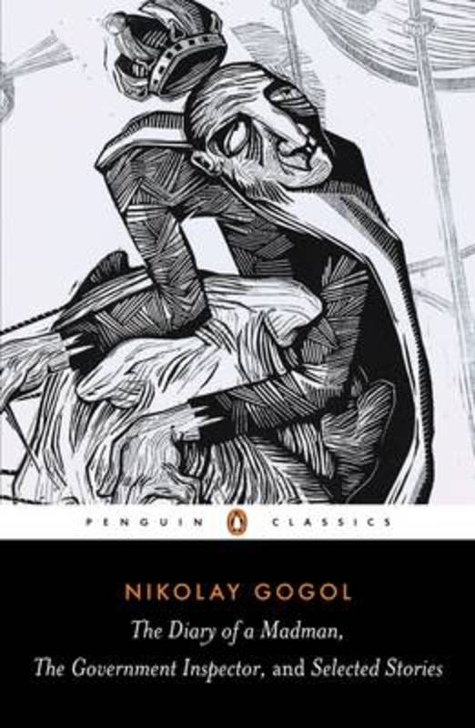 Diary of a Madman, The Government Inspector, & Selected Stories by Nikolay Gogol - 9780140449075