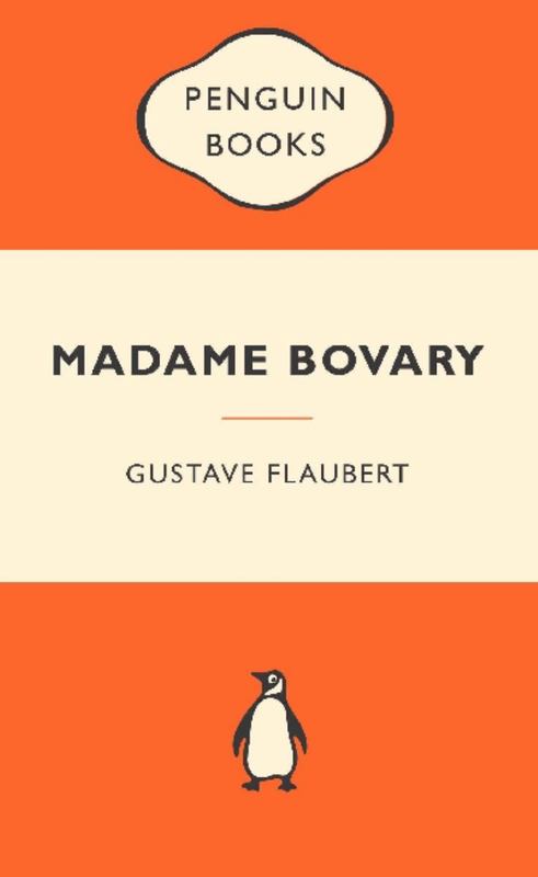 Madame Bovary: Popular Penguins by Gustave Flaubert - 9780141045153