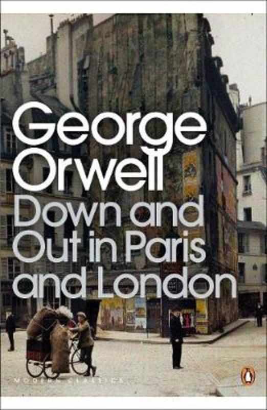 Down and Out in Paris and London by George Orwell - 9780141184388