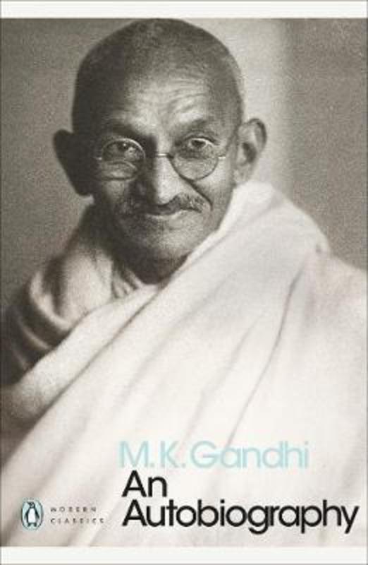 An Autobiography by M. K. Gandhi - 9780141186863