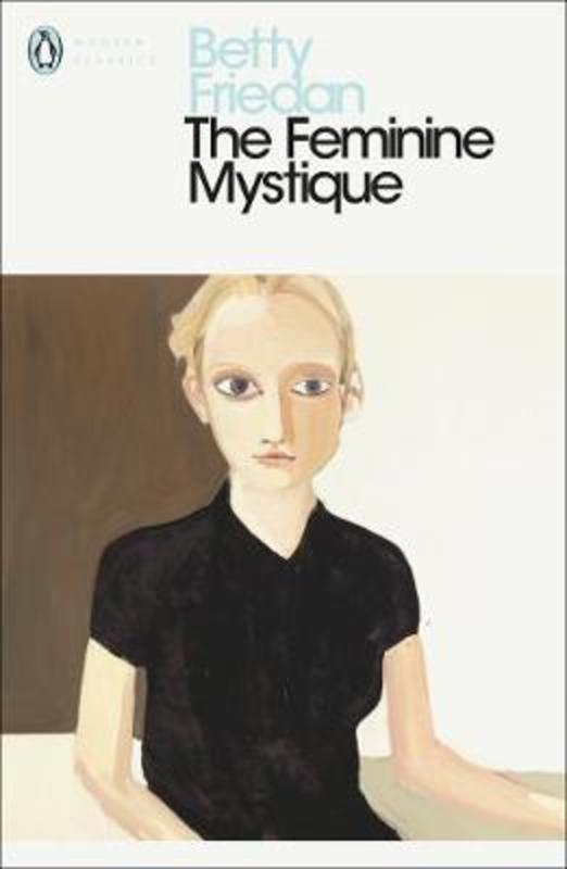 The Feminine Mystique by Betty Friedan - 9780141192055