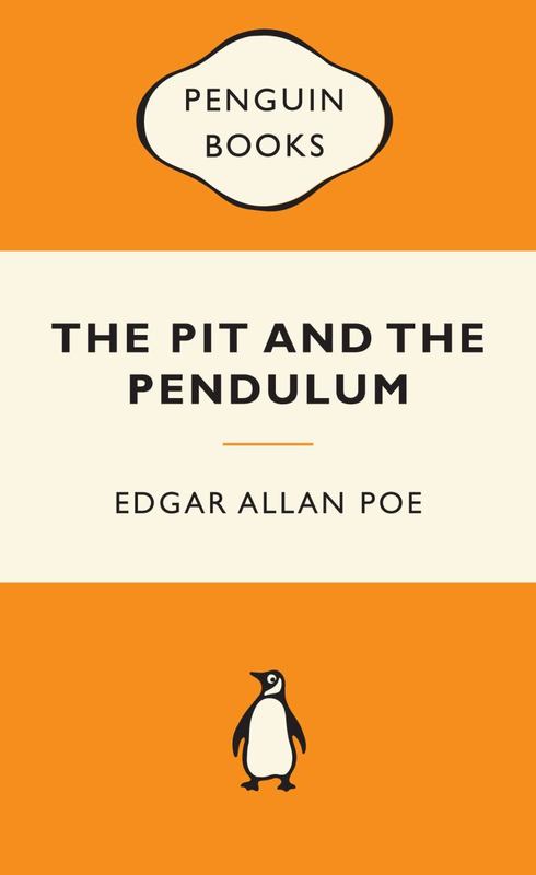 The Pit and the Pendulum: Popular Penguins by Edgar Allan Poe - 9780141195049