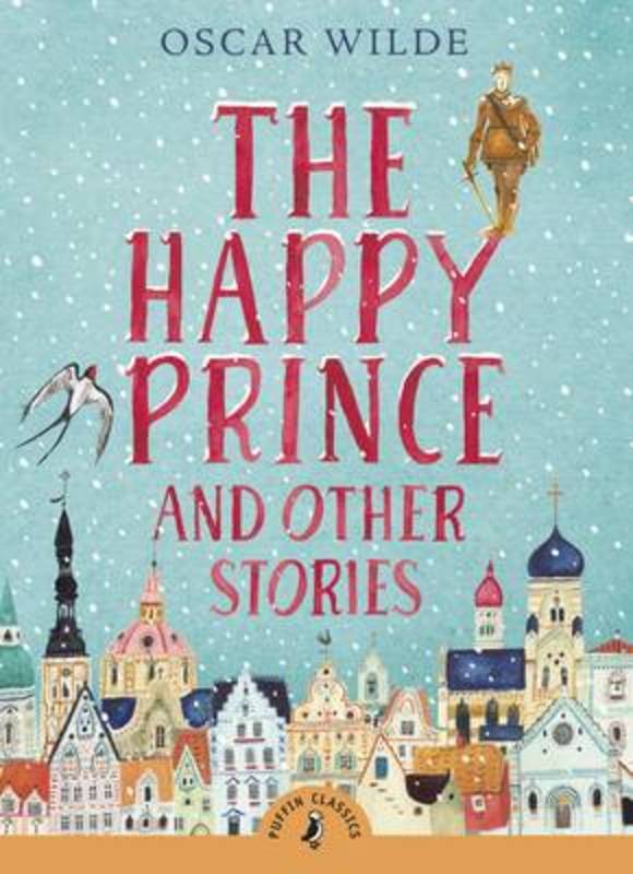 The Happy Prince and Other Stories by Oscar Wilde - 9780141327792