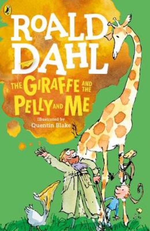 The Giraffe and the Pelly and Me by Roald Dahl - 9780141365435
