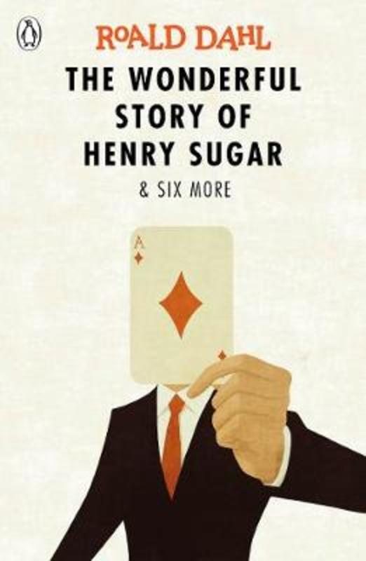 The Wonderful Story of Henry Sugar and Six More by Roald Dahl - 9780141365572