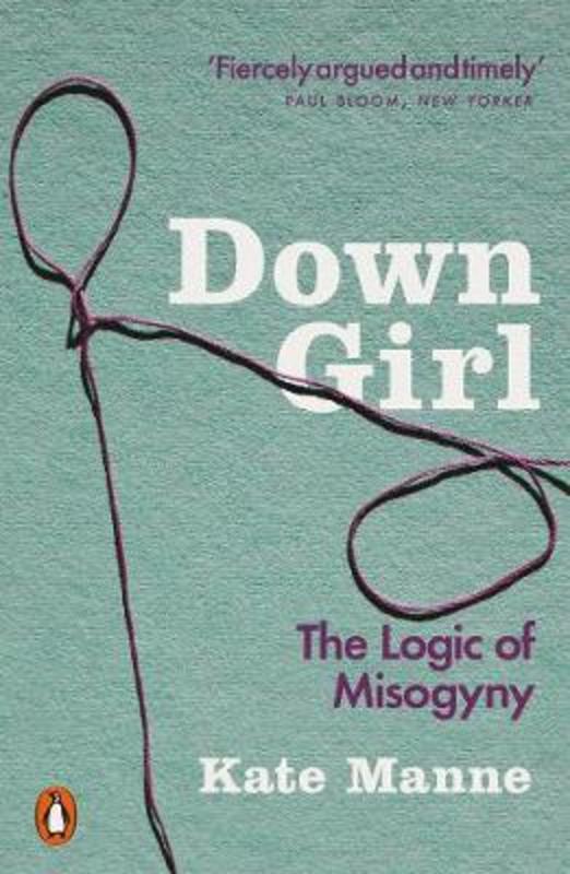 Down Girl by Kate Manne - 9780141990729