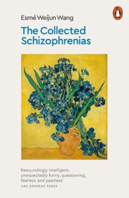 The Collected Schizophrenias by Esme Weijun Wang - 9780141991535