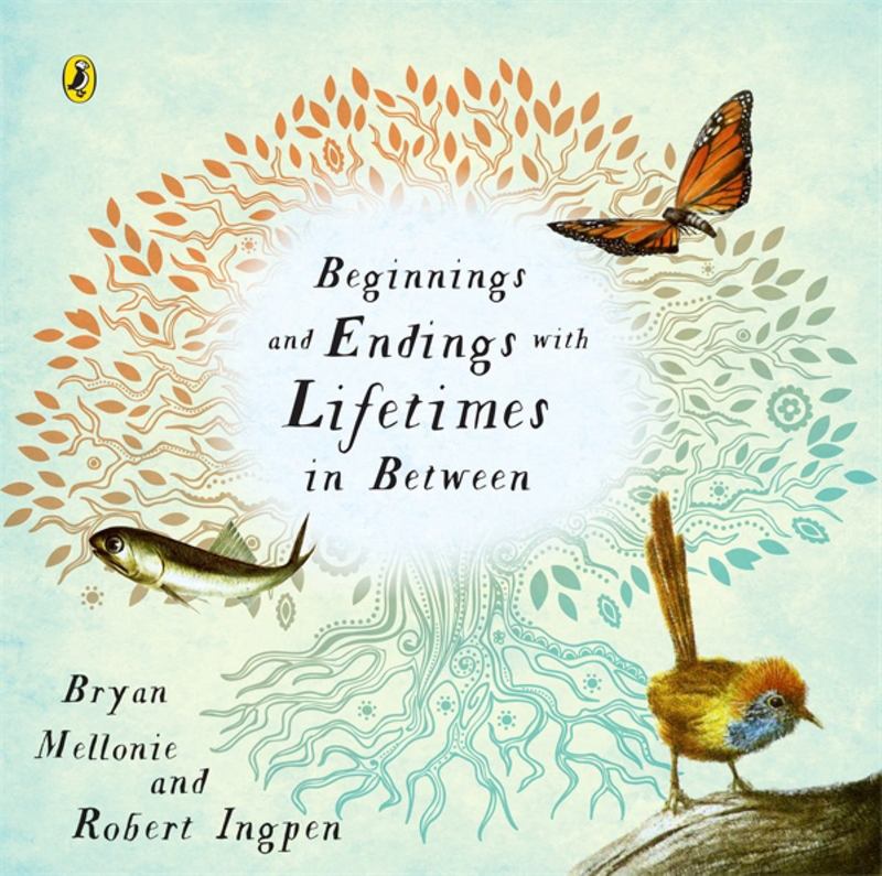 Beginnings and Endings with Lifetimes in Between by Robert Ingpen - 9780143501442