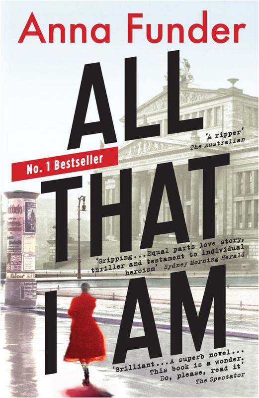 All That I Am by Anna Funder - 9780143567516