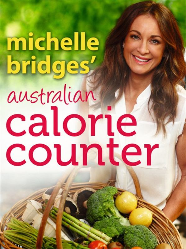 Michelle Bridges' Australian Calorie Counter by Michelle Bridges - 9780143568247