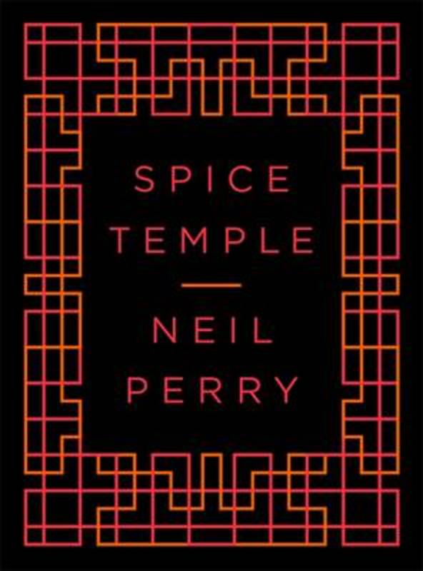 Spice Temple by Neil Perry - 9780143574217