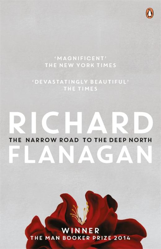 The Narrow Road to the Deep North by Richard Flanagan - 9780143790747