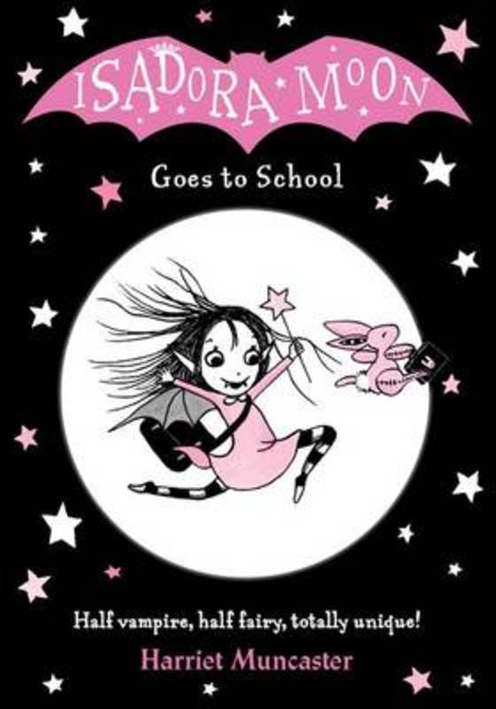 Isadora Moon Goes to School by Harriet Muncaster (, Barton le Clay, Bedfordshire, UK) - 9780192744319