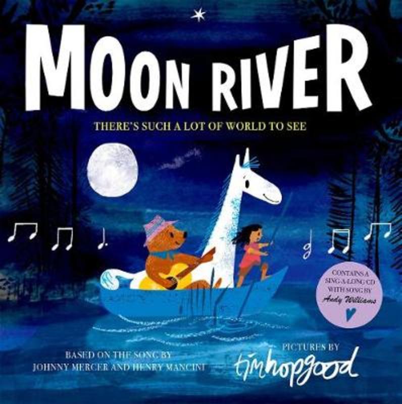 Moon River by Tim Hopgood (, York, UK) - 9780192746405