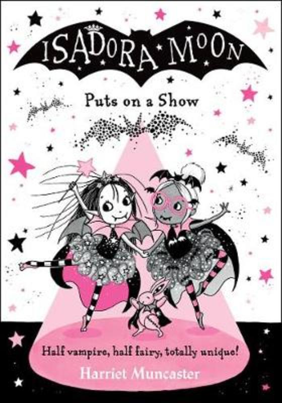 Isadora Moon Puts on a Show by Harriet Muncaster - 9780192768698