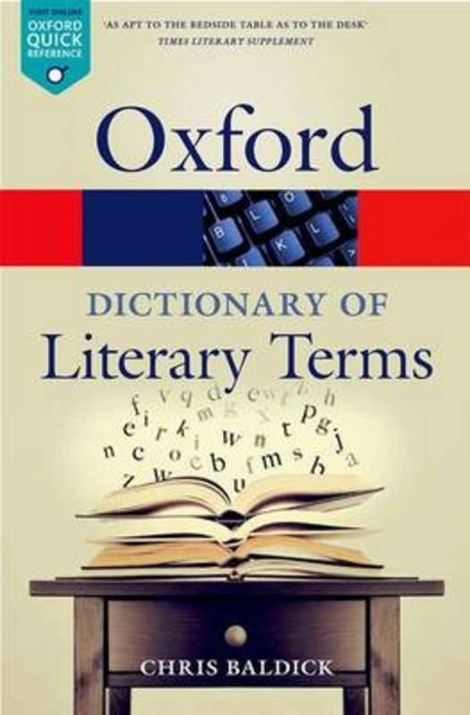 The Oxford Dictionary of Literary Terms by Chris Baldick (Goldsmiths, University of London) - 9780198715443