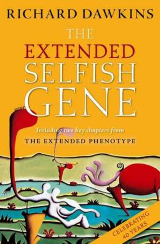 The Extended Selfish Gene by Richard Dawkins (Emeritus Fellow of New College, Oxford.) - 9780198788782
