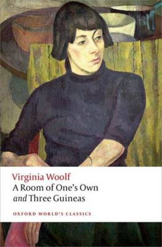 A Room of One's Own and Three Guineas by Virginia Woolf - 9780199642212