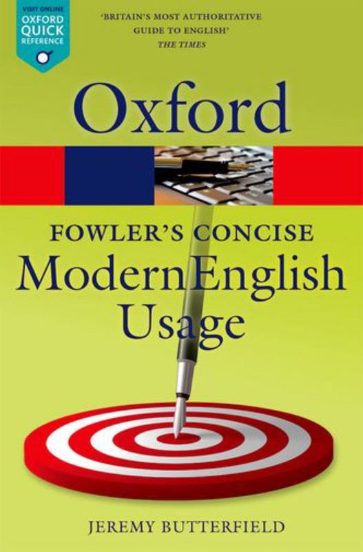 Fowler's Concise Dictionary of Modern English Usage by Jeremy Butterfield (Freelance) - 9780199666317