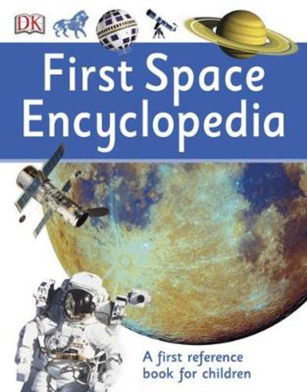 First Space Encyclopedia by DK - 9780241188743