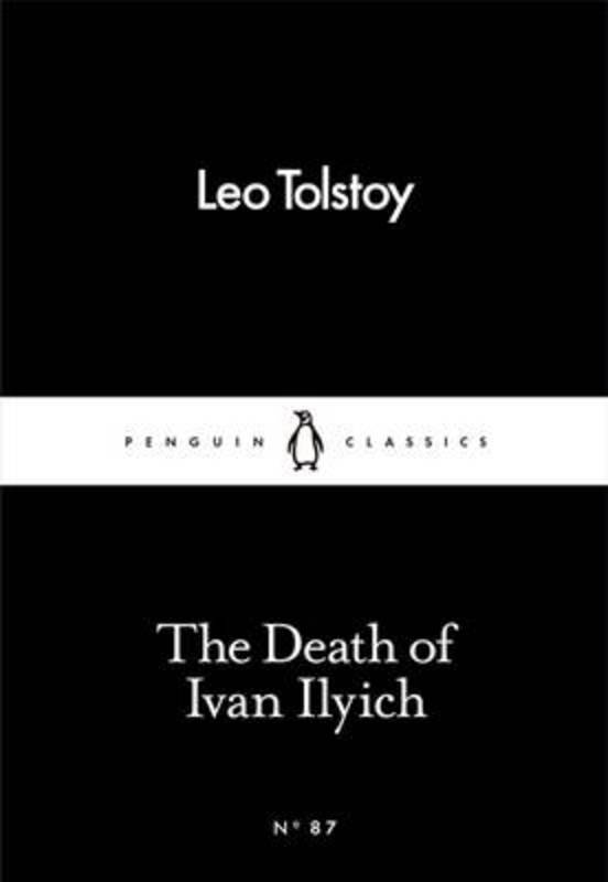 The Death of Ivan Ilyich by Leo Tolstoy - 9780241251768