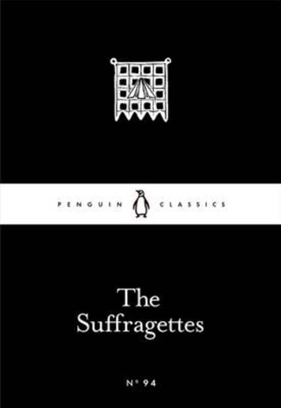 The Suffragettes by Various - 9780241252116