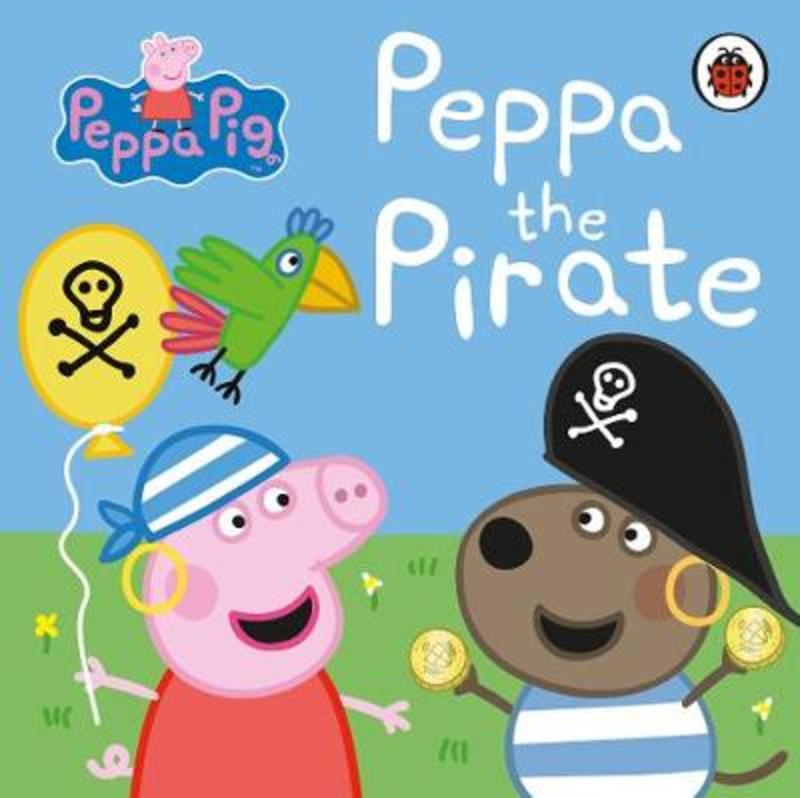 Peppa Pig: Peppa the Pirate by Peppa Pig - 9780241371688
