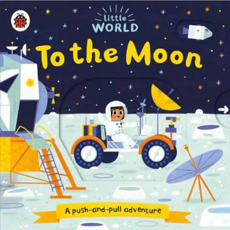 Little World: To the Moon by Allison Black - 9780241372975
