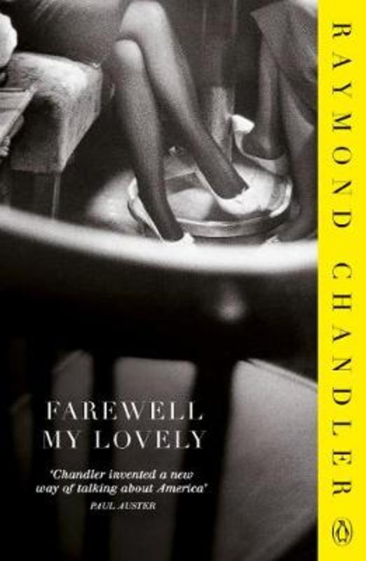 Farewell, My Lovely by Raymond Chandler - 9780241954355