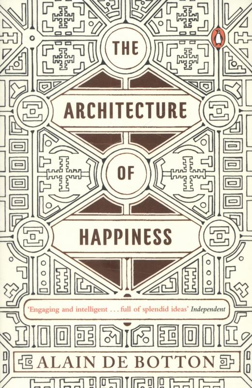 The Architecture of Happiness by Alain de Botton - 9780241970058