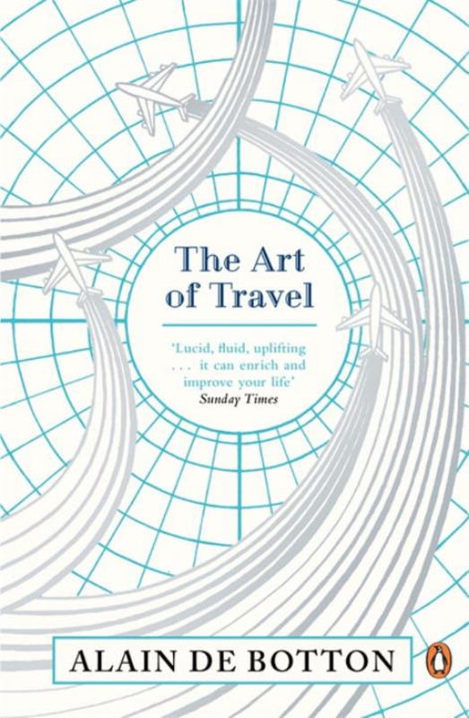 The Art of Travel by Alain de Botton - 9780241970065
