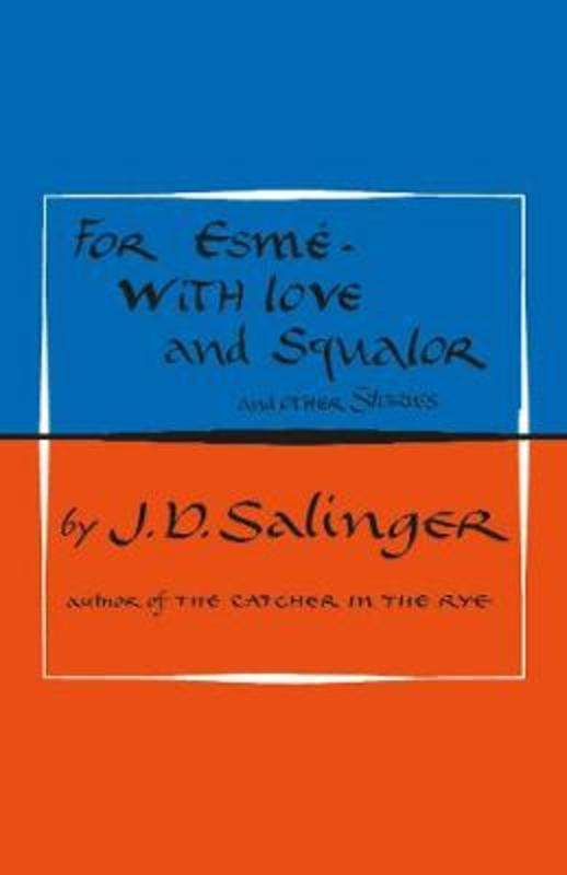 For Esme - with Love and Squalor by J. D. Salinger - 9780241985922