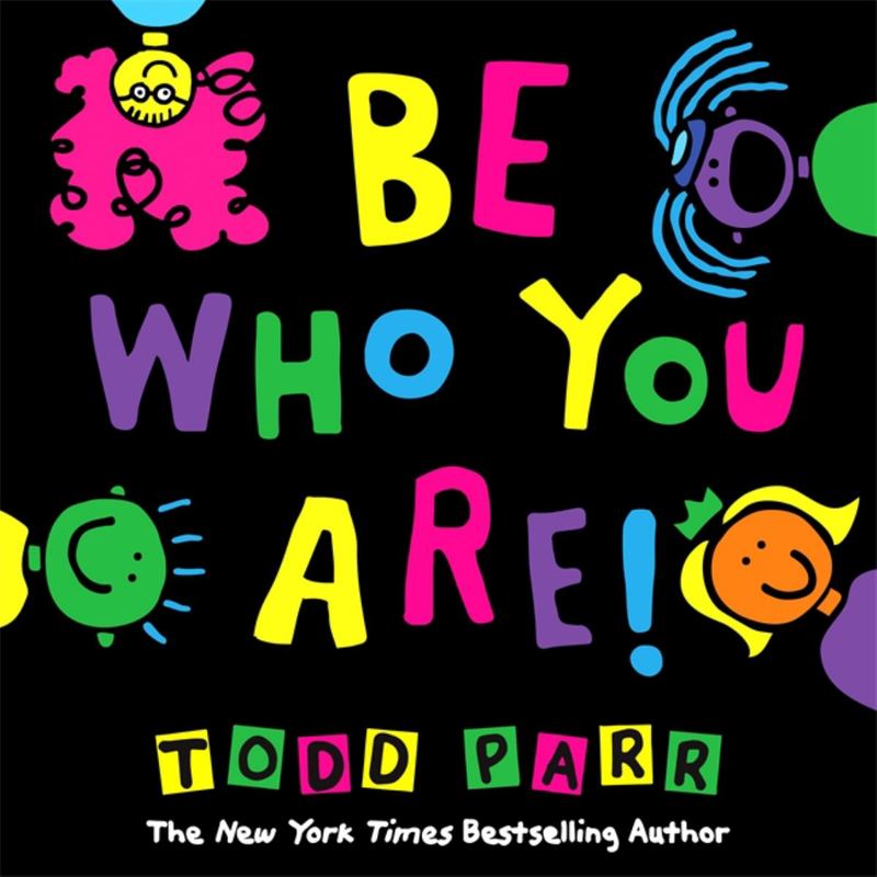 Be Who You Are by Todd Parr - 9780316265232