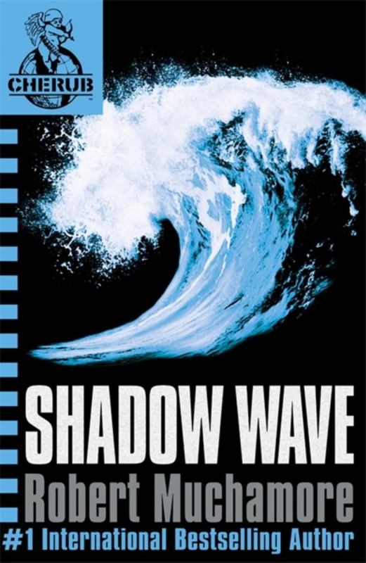 CHERUB: Shadow Wave by Robert Muchamore - 9780340999745