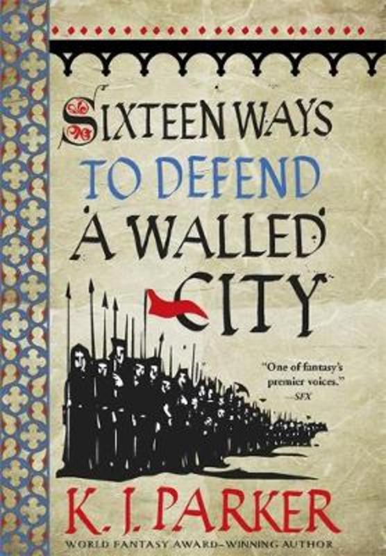 Sixteen Ways to Defend a Walled City by K. J. Parker - 9780356506739