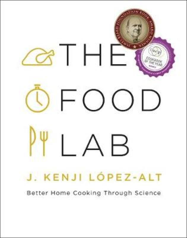 The Food Lab by J. Kenji Lopez-Alt - 9780393081084