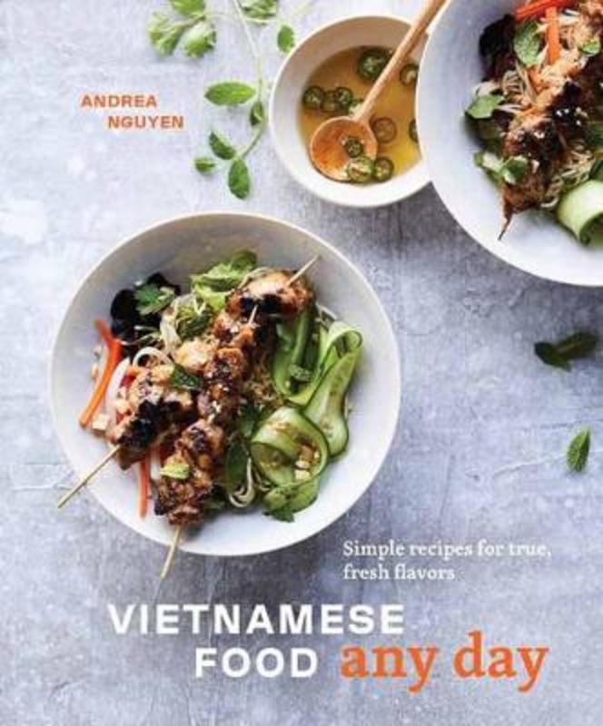 Vietnamese Food Any Day by Andrea Nguyen - 9780399580352