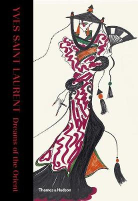 Yves Saint Laurent: Dreams of the Orient by Aurelie  Samuel - 9780500022283