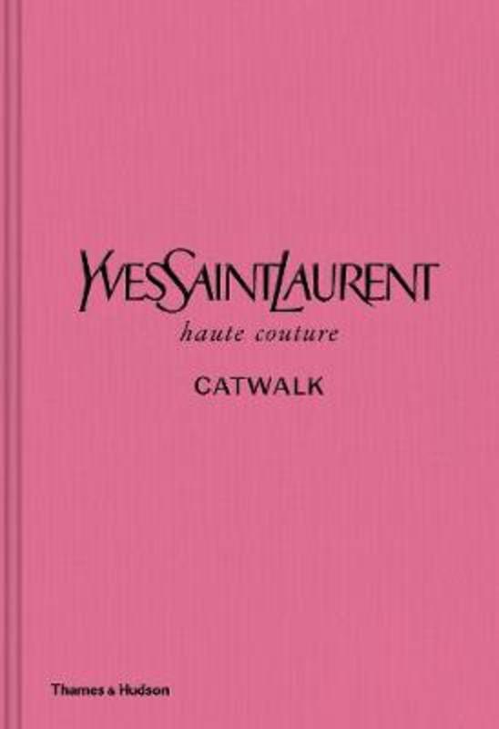 Yves Saint Laurent Catwalk by Suzy Menkes - 9780500022399