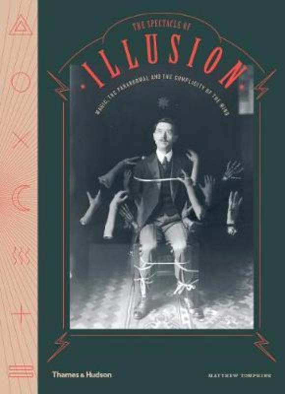 The Spectacle of Illusion by Matthew L. Tompkins - 9780500022429