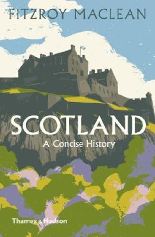 Scotland: A Concise History by Fitzroy Maclean - 9780500294727