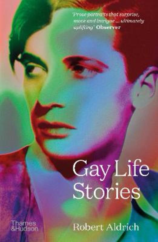 Gay Life Stories by Robert Aldrich - 9780500297032