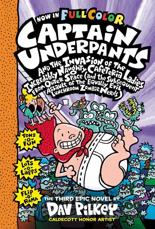 Capt Underpants & the Invasion of the Incredibly Naughty Cafeteria Ladies Colour Edition by Dav Pilkey - 9780545694704