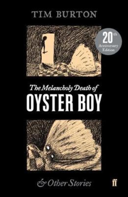 The Melancholy Death of Oyster Boy by Tim Burton - 9780571345106