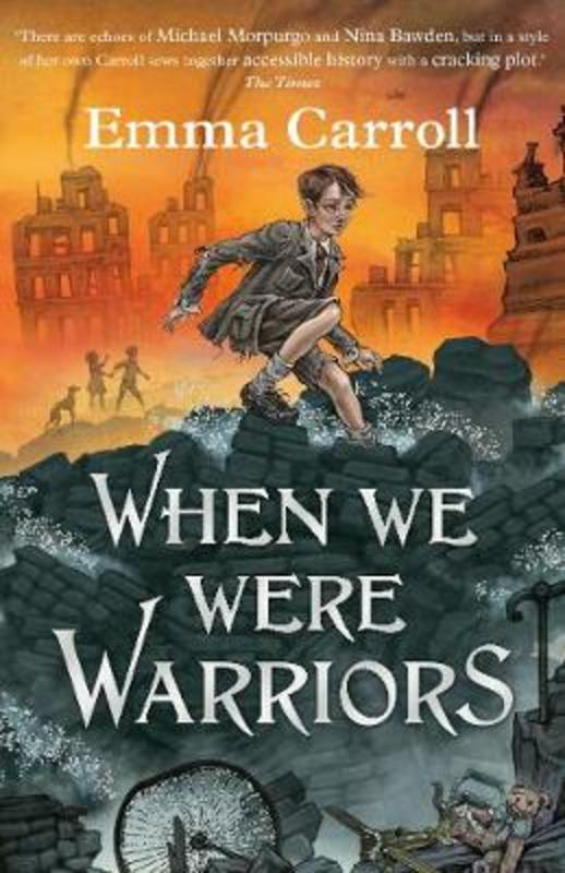When we were Warriors by Emma Carroll - 9780571350407