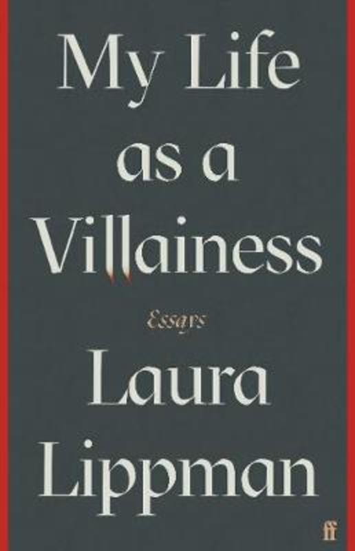 My Life as a Villainess by Laura Lippman - 9780571360956