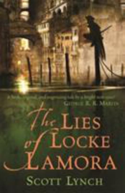 The Lies of Locke Lamora by Scott Lynch - 9780575079755